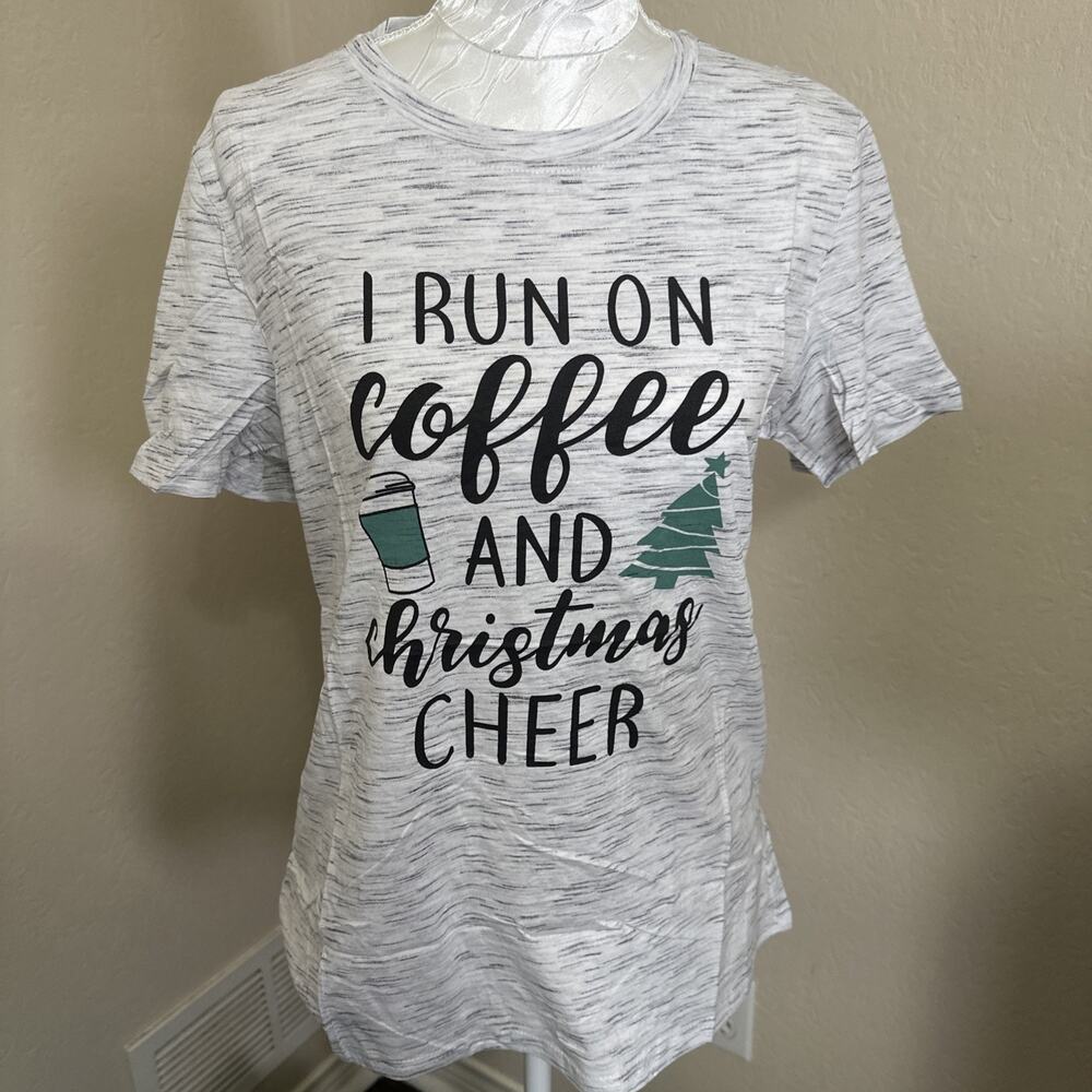 Holiday Graphic Tee Shirt Women “I Run On Coffee & Christmas Cheer” Short Sleeve